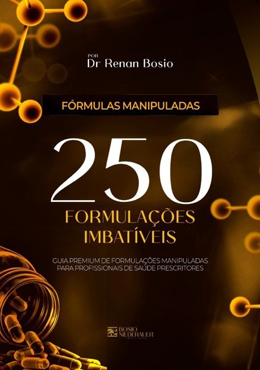 Capa do e-book Fórmulas Manipuladas: 250 Formulações Imbatíveis, por Dr. Renan Bosio